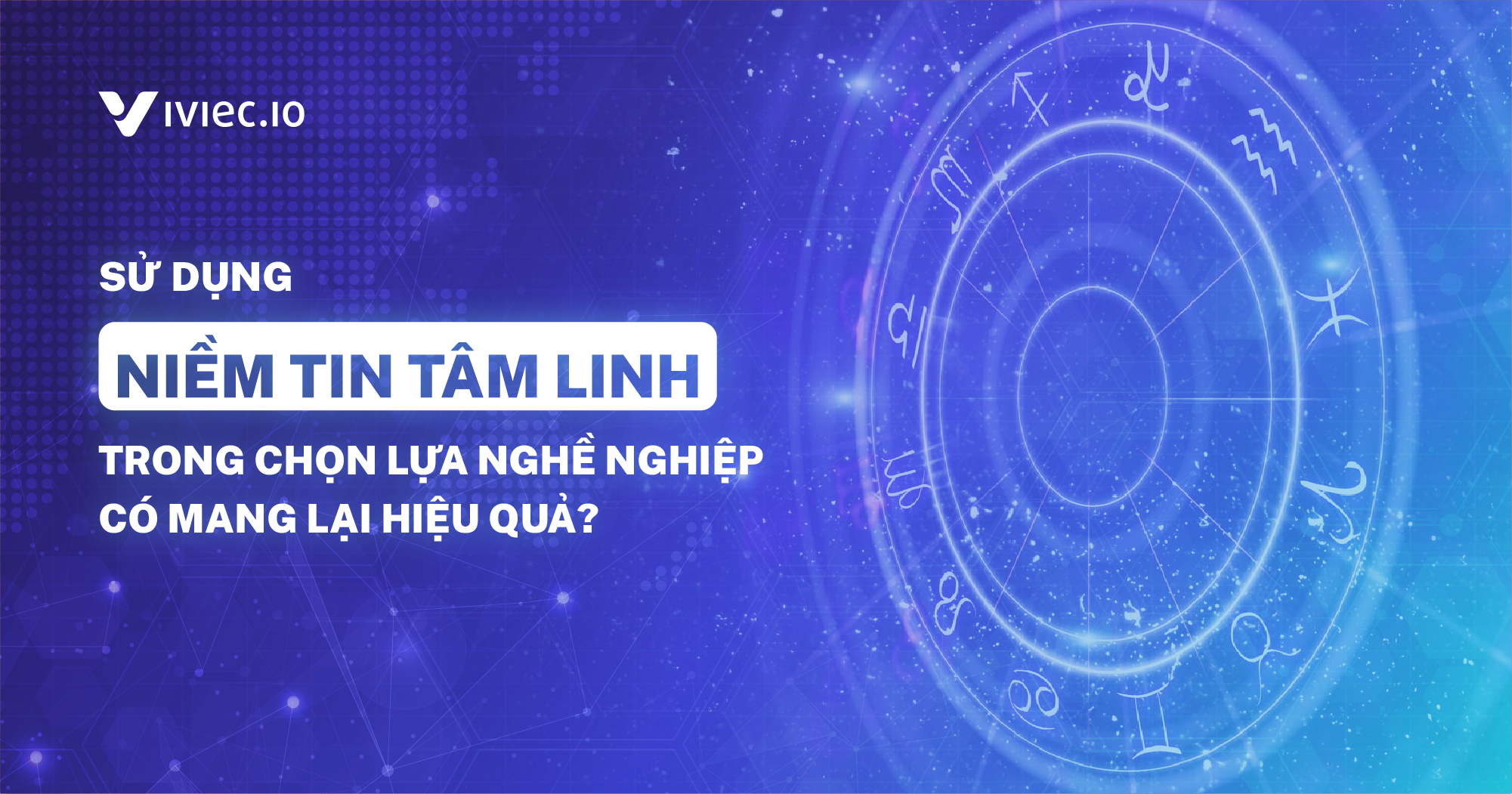 Có nên tham khảo nghề nghiệp theo các cung hoàng đạo?