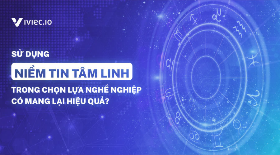 Có nên tham khảo nghề nghiệp theo các cung hoàng đạo?