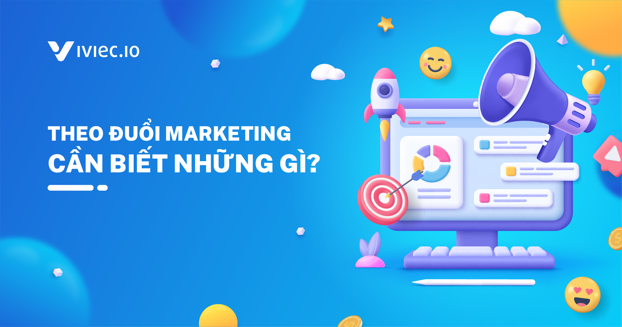 Phần 1: Định nghĩa, tầm quan trọng của Marketing và những loại hình cơ bản