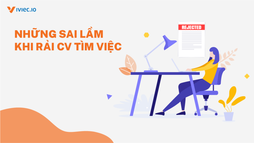 “Rải CV” khi đi tìm việc nên hay không? Làm thế nào để “rải CV” hiệu quả?