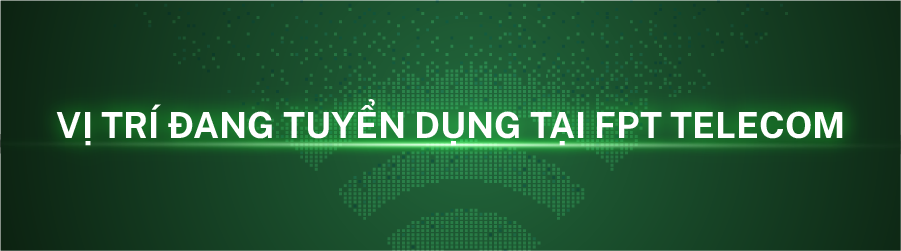 Dạo quanh doanh nghiệp: FPT Telecom