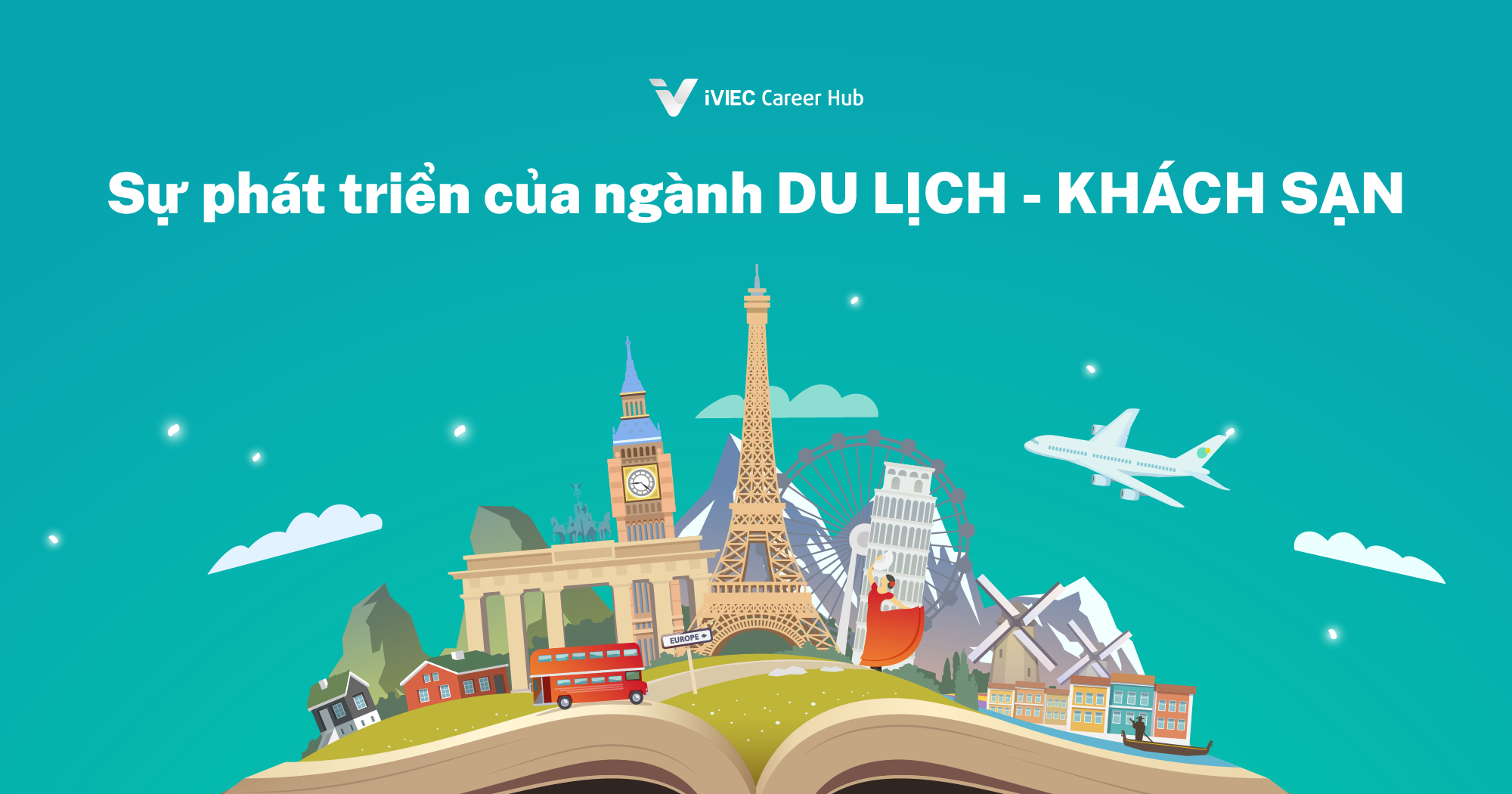 Ngành Du lịch – Khách sạn: Nghề kết nối thế giới và tạo nên trải nghiệm đáng nhớ 