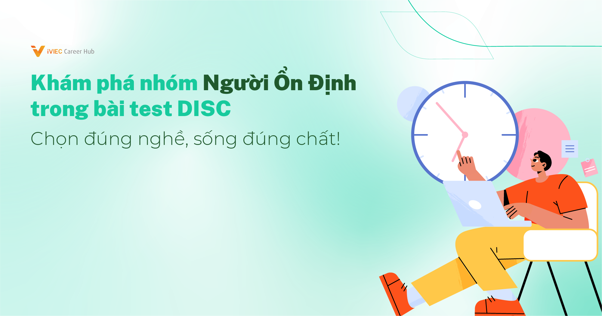 Nhóm S trong DISC: Sức mạnh từ sự kiên nhẫn và tận tâm