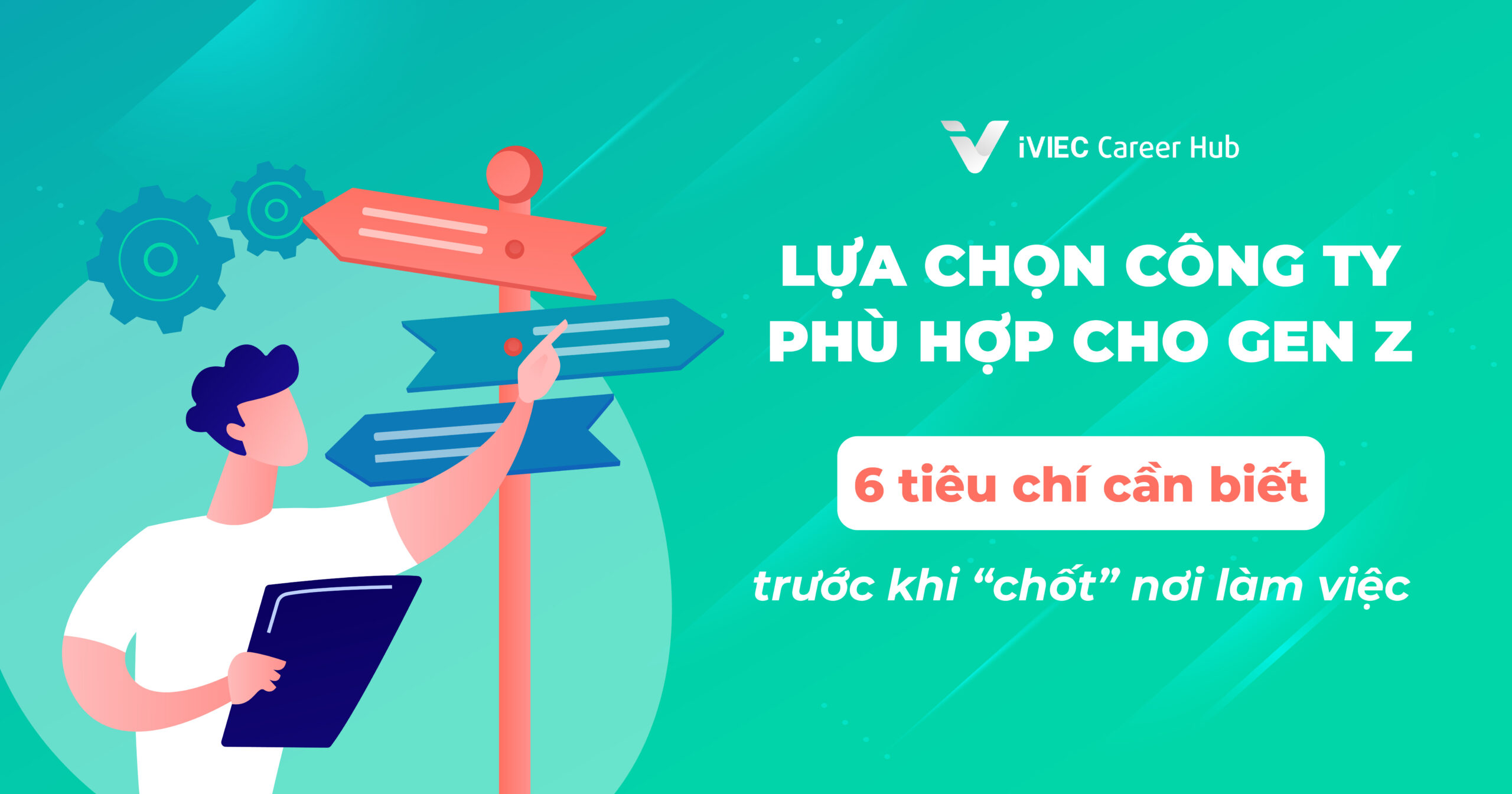 6-tieu-chi-lua-chon-cong-ty-phu-hop-cho-gen-z-1