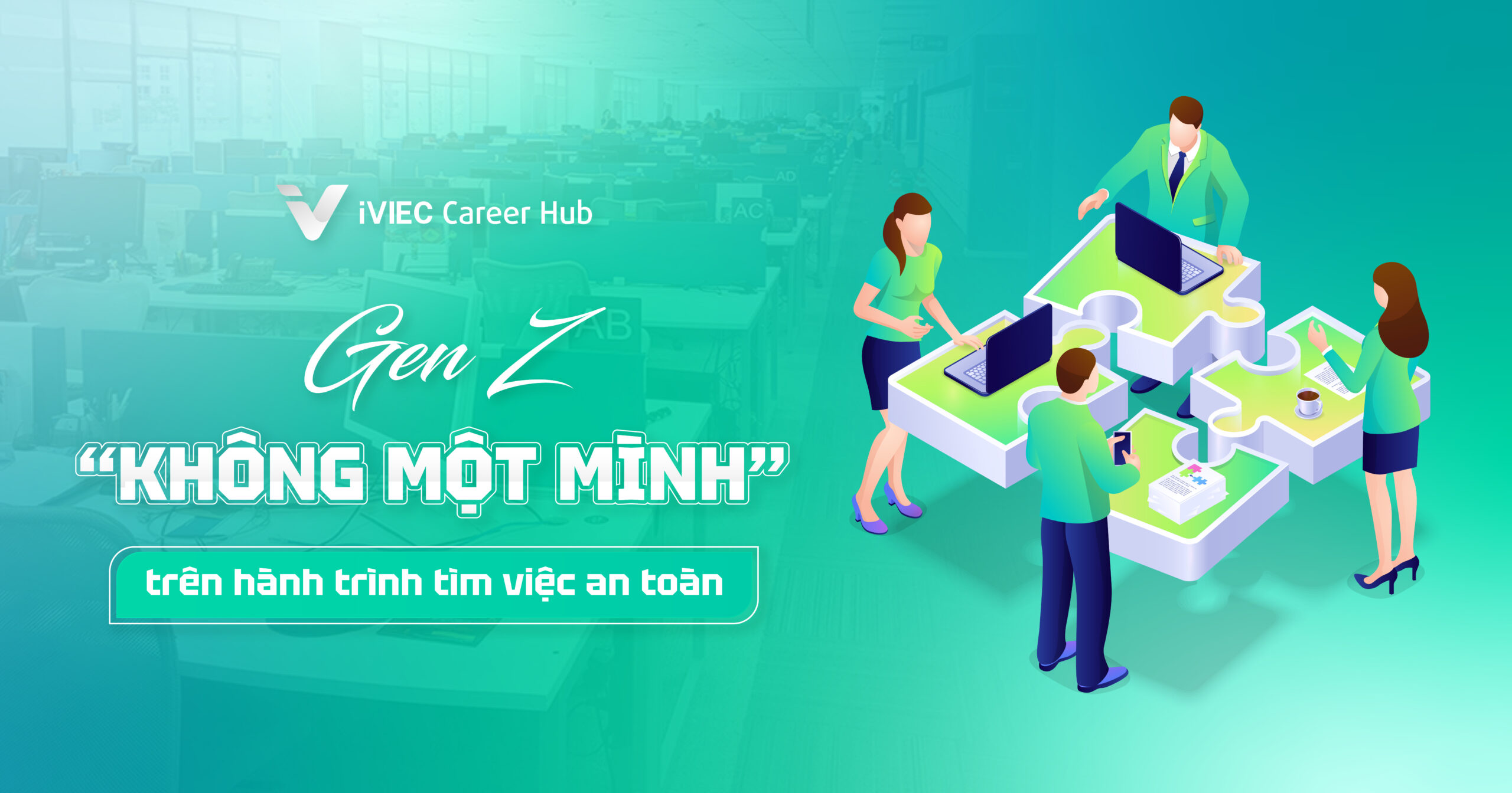 Gen Z “không một mình” trên hành trình tìm việc an toàn