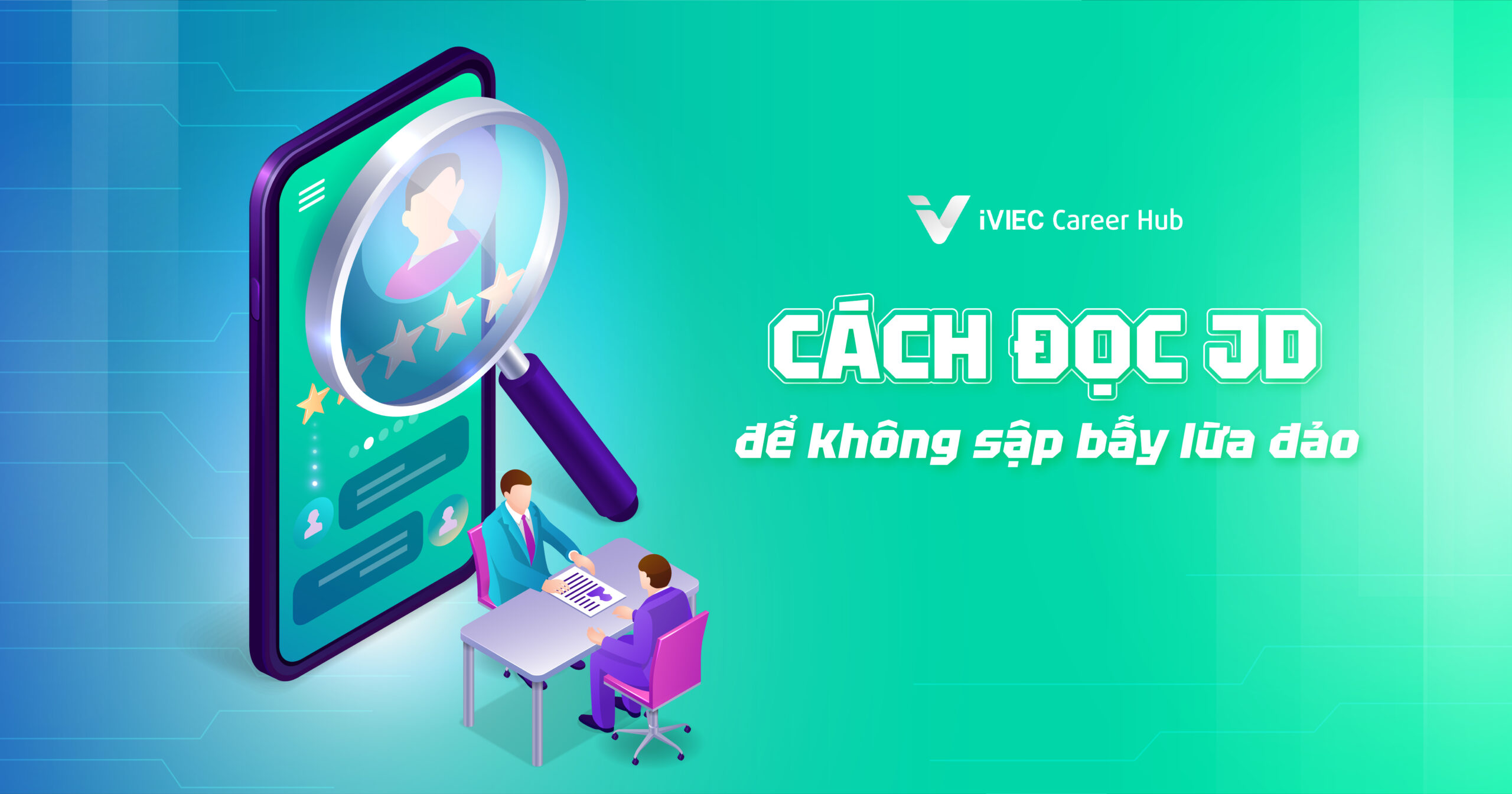Lừa đảo tuyển dụng: Cách đọc JD để không “sập bẫy” 