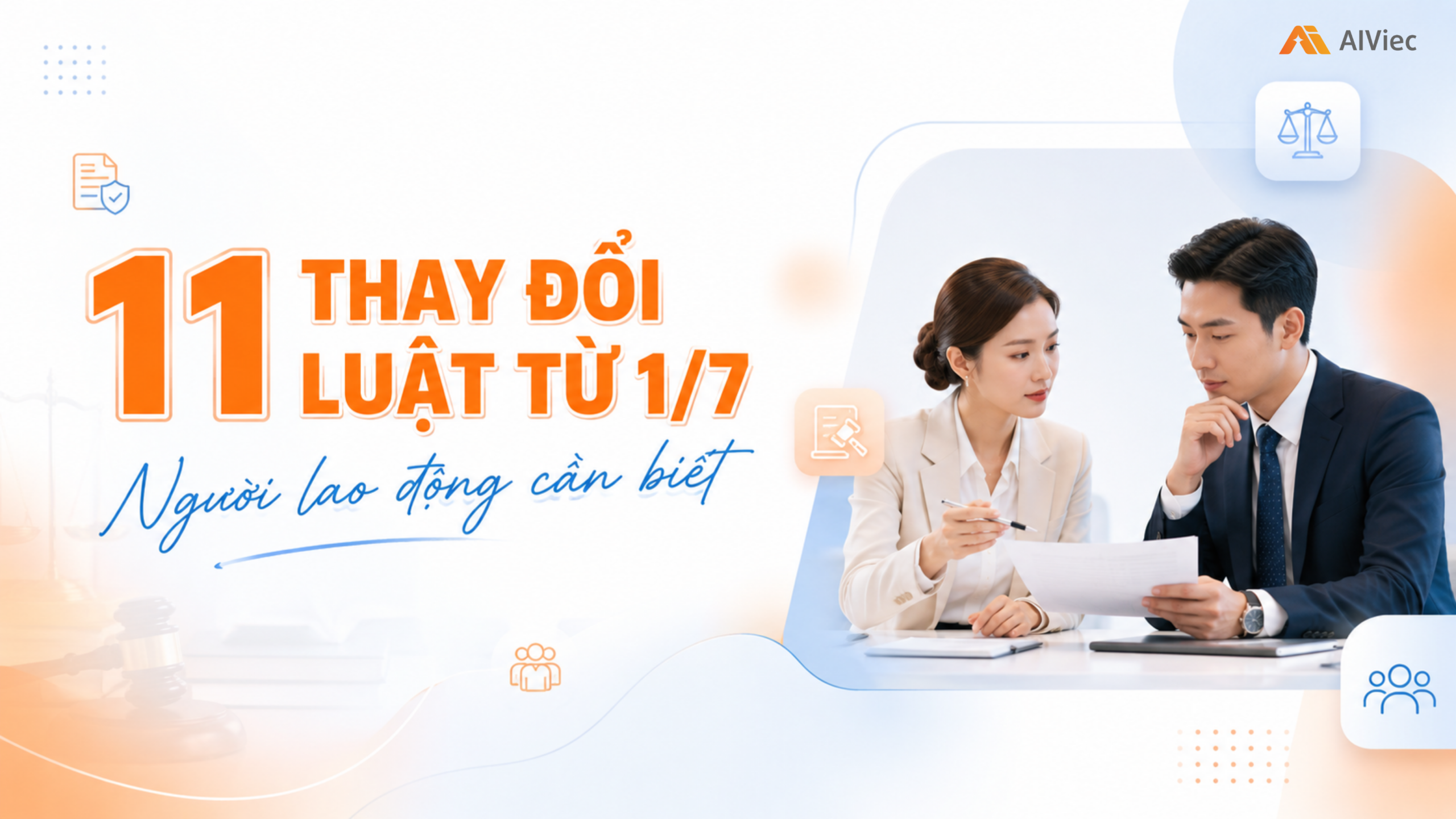 Người lao động được gì từ 1/7/2026? Những thay đổi cần biết ngay!