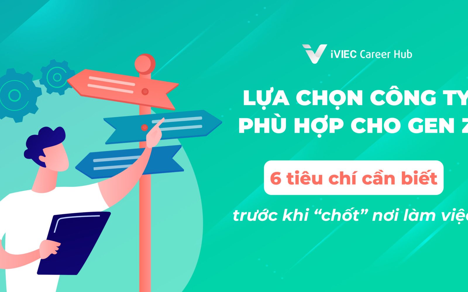 6-tieu-chi-lua-chon-cong-ty-phu-hop-cho-gen-z-1
