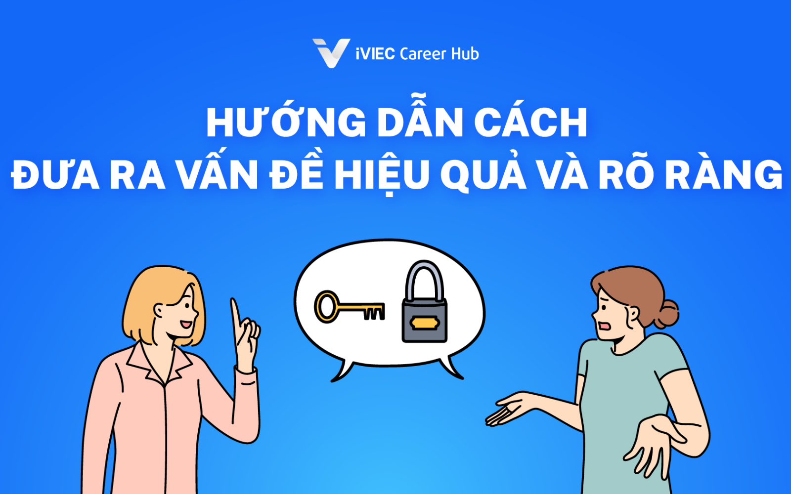Các đưa ra vấn đề hiệu quả cho từng cá nhân và đội nhóm (có ví dụ đi kèm) 
