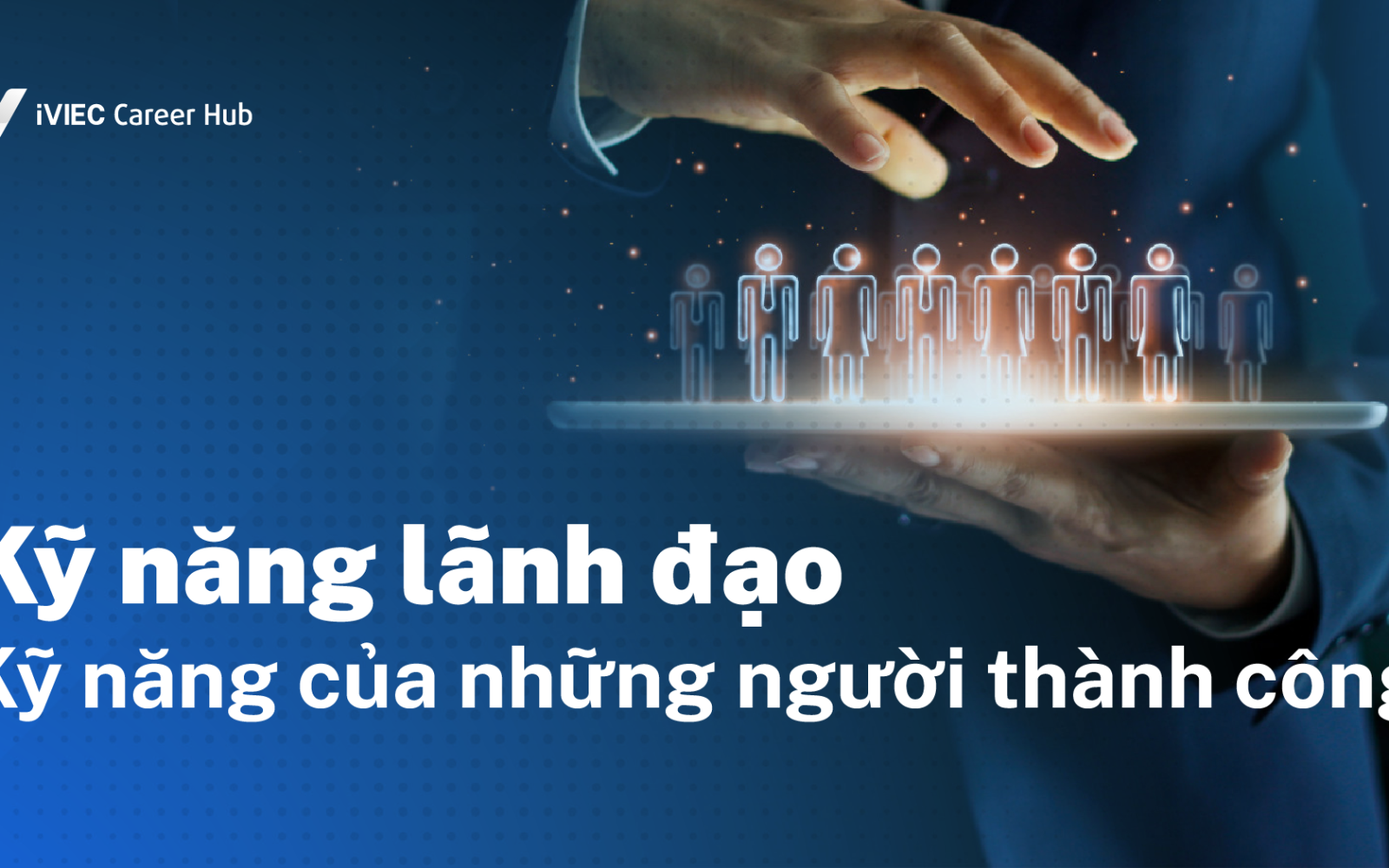 Kỹ năng lãnh đạo có thực sự cần thiết cho ứng viên? 