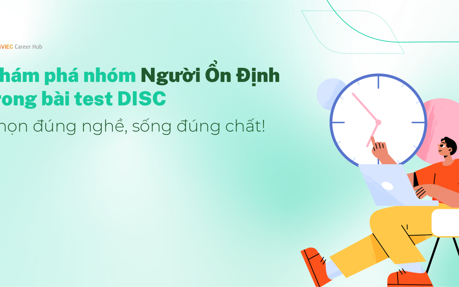 Nhóm S trong DISC: Sức mạnh từ sự kiên nhẫn và tận tâm