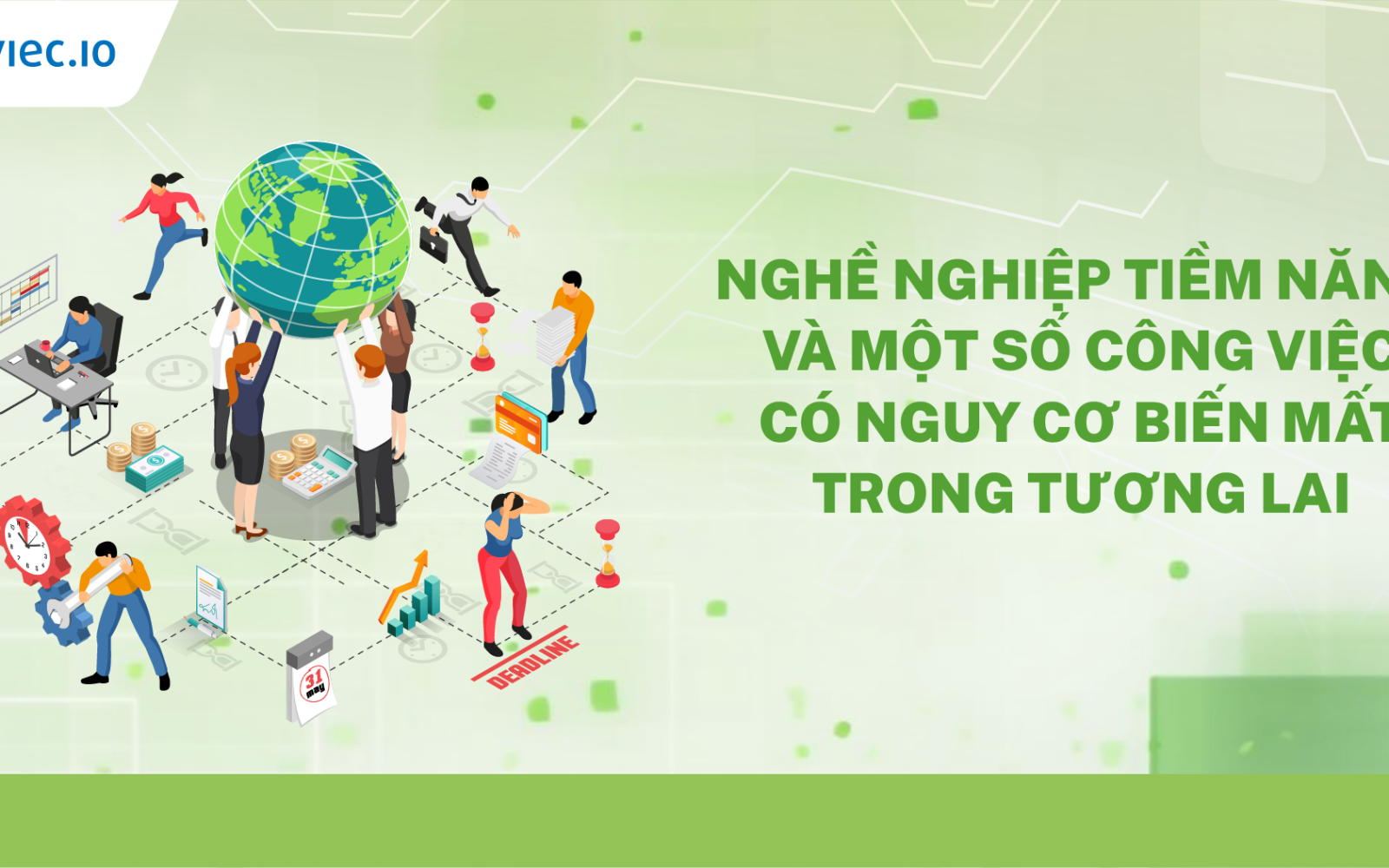Nghề nghiệp tiềm năng và một số công việc có nguy cơ biến mất trong tương lai 